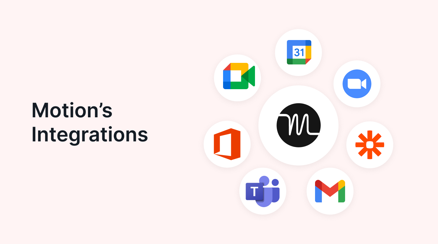 Motion offers several integrations