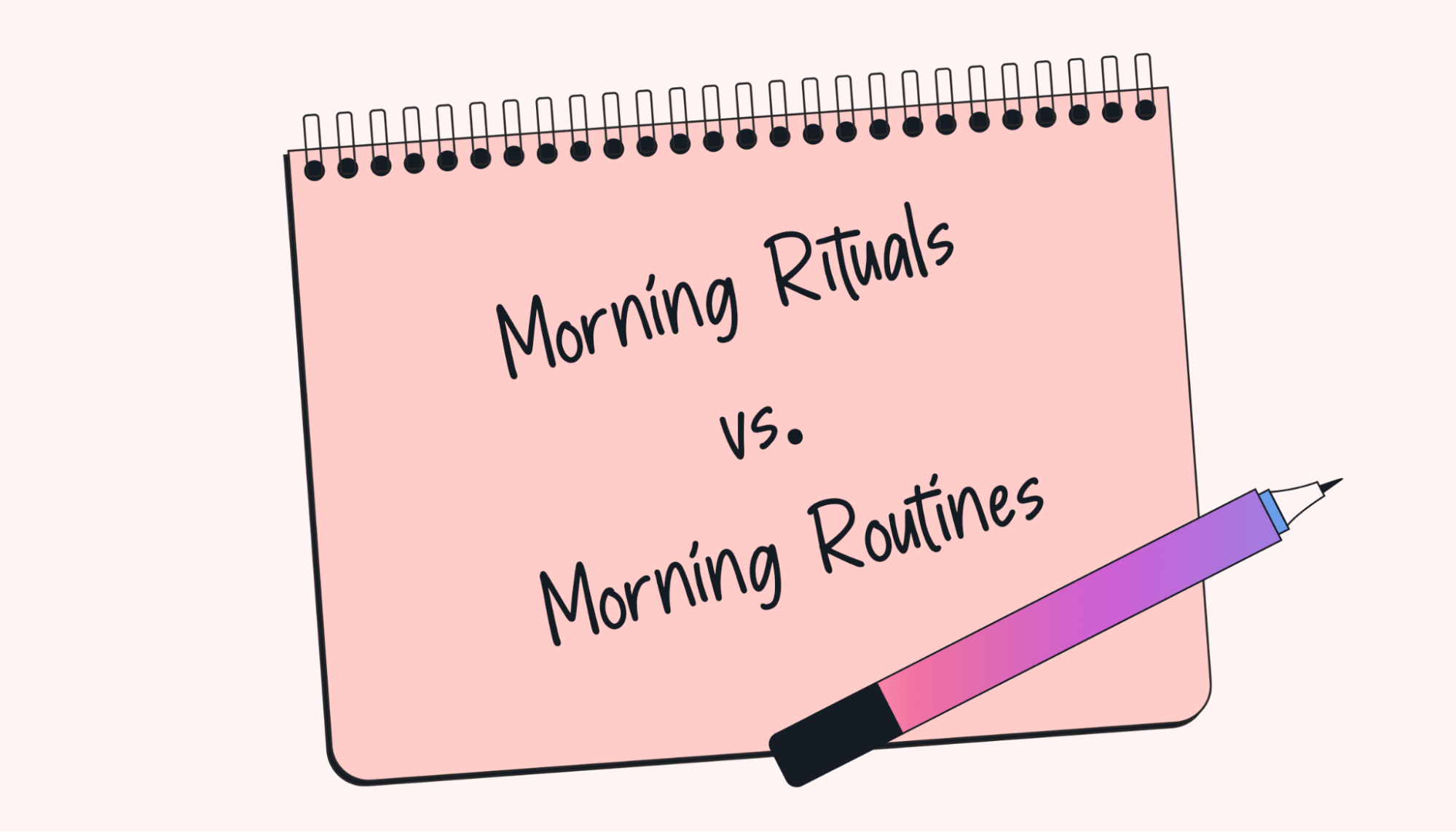 Morning Rituals vs. Routines